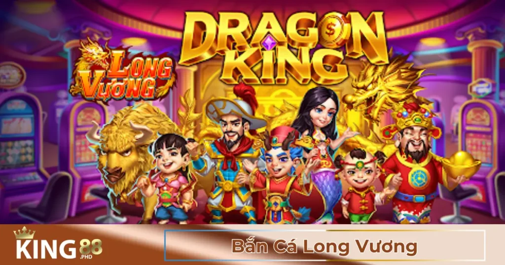 Bắn Cá Long Vương King88 – Trải Nghiệm Săn Thưởng Cực Đã 1 Điểm Nổi Bật Của Game Bắn Cá Long Vương